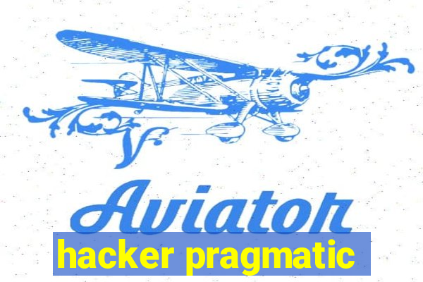 hacker pragmatic